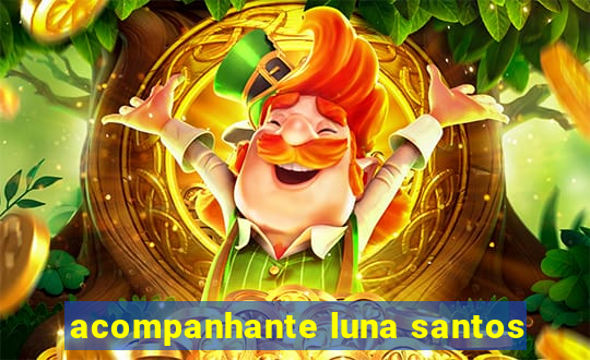 acompanhante luna santos